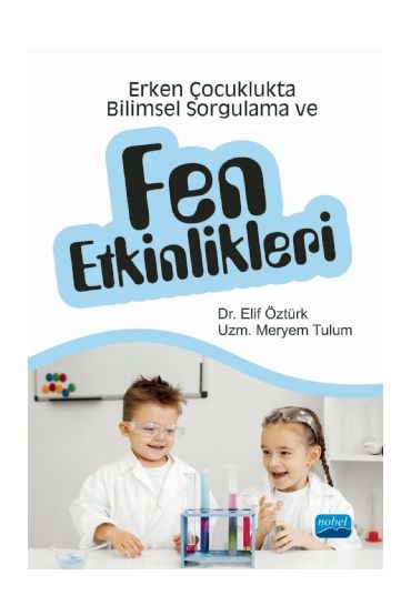 Erken Çocuklukta Bilimsel Sorgulama ve Fen Etkinlikleri - Okul Öncesi Öğretmenliği - Cosmedrome