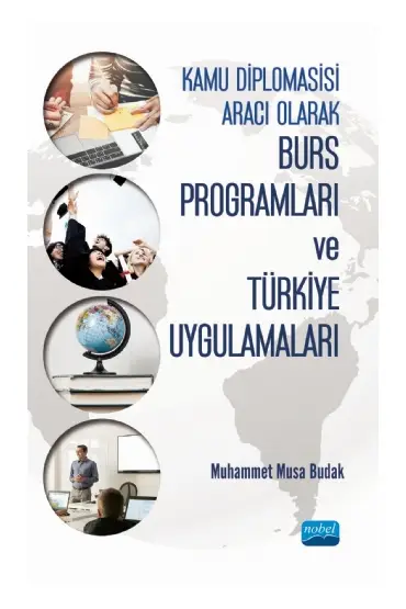 Kamu Diplomasisi Aracı Olarak Burs Programları ve Türkiye Uygulamaları - Uluslararası İlişkiler - Cosmedrome