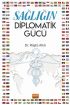 Sağlığın Diplomatik Gücü - Sağlık Yönetimi - Cosmedrome