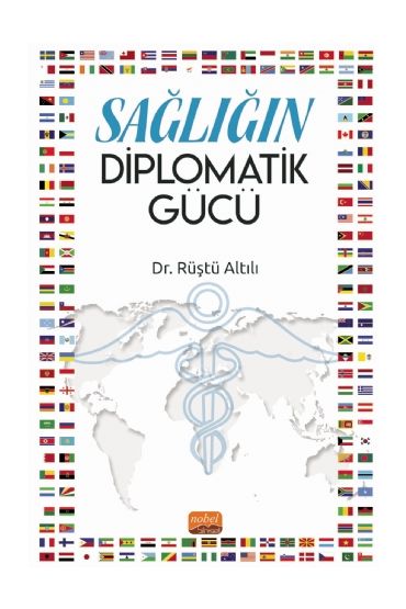 Sağlığın Diplomatik Gücü - Sağlık Yönetimi - Cosmedrome