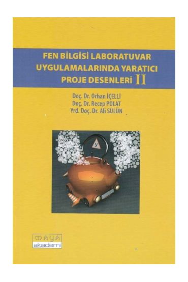 Fen Bilgisi Laboratuvar Uygulamalarında Yaratıcı Proje Desenleri II - Fen Bilgisi Öğretmenliği - Cosmedrome