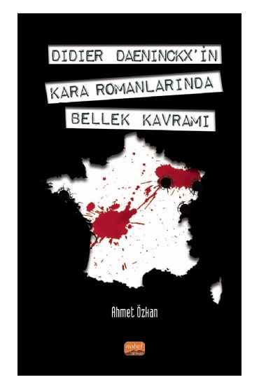 Didier Daeninckx&39in Kara Romanlarında Bellek Kavramı - Edebiyat Eleştiri - Cosmedrome