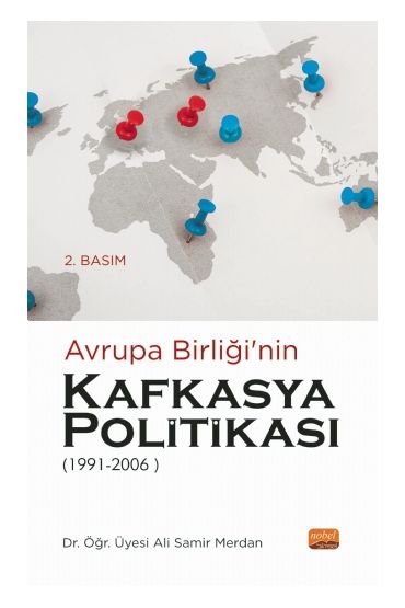 Avrupa Birliği’nin Kafkasya Politikası (1991-2006) - Uluslararası İlişkiler - Cosmedrome