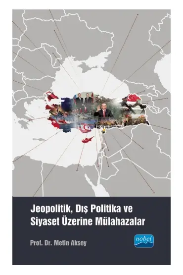 Jeopolitik, Dış Politika ve Siyaset Üzerine Mülahazalar - Uluslararası İlişkiler - Cosmedrome