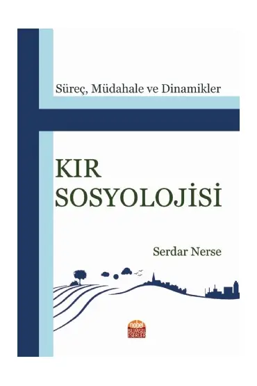 KIR SOSYOLOJİSİ: Süreç, Müdahale ve Dinamikler - Sosyoloji - Cosmedrome