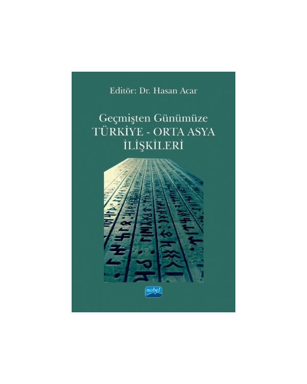 Geçmişten Günümüze Türkiye - Orta Asya İlişkileri - Uluslararası İlişkiler - Cosmedrome