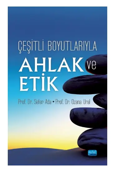 Çeşitli Boyutlarıyla AHLAK VE ETİK - Eğitim Programları ve Öğretim - Cosmedrome