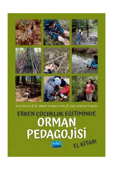 Erken Çocukluk Eğitiminde ORMAN PEDAGOJİSİ El Kitabı - Okul Öncesi Öğretmenliği - Cosmedrome