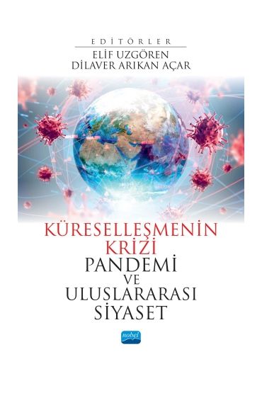 Küreselleşmenin Krizi PANDEMİ VE ULUSLARARASI SİYASET - Uluslararası İlişkiler - Cosmedrome