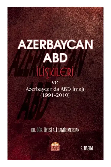 Azerbaycan-ABD İlişkileri ve Azerbaycan’da ABD İmajı (1991-2010) - Uluslararası İlişkiler - Cosmedrome