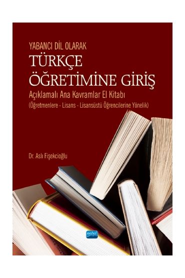 Yabancı Dil Olarak TÜRKÇE ÖĞRETİMİNE GİRİŞ - Türkçe Öğretmenliği - Cosmedrome