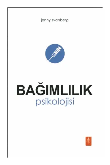 BAĞIMLILIK PSİKOLOJİSİ / The Psychology Of Addiction - Rehberlik ve Psikolojik Danışma - Cosmedrome