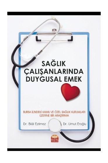 Sağlık Çalışanlarında Duygusal Emek - Sağlık Yönetimi - Cosmedrome