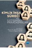 Kimlik İnşa Süreci ve İletişimsel Paradigmalar - Halkla İlişkiler ve İletişim - Cosmedrome