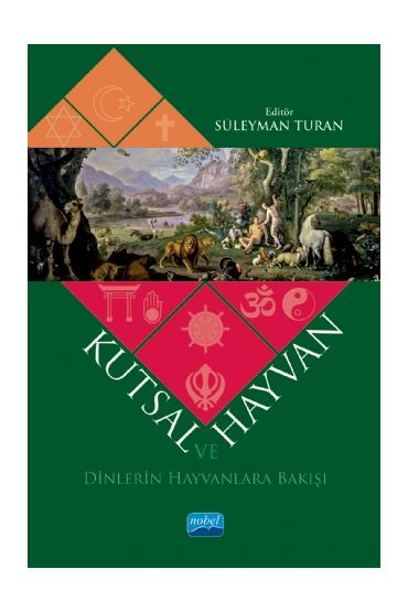 KUTSAL VE HAYVAN - Dinlerin Hayvanlara Bakışı - İslam Tarihi ve Sanatları - Cosmedrome