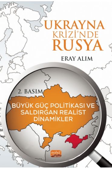UKRAYNA KRİZİNDE RUSYA: Büyük Güç Politikası ve Saldırgan Realist Dinamikler - Uluslararası İlişkiler - Cosmedrome