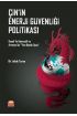 ÇİN’İN ENERJİ GÜVENLİĞİ POLİTİKASI Kuşak Yol İnisiyatifi ve Avrasya’da “Yeni Büyük Oyun” - Uluslararası İlişkiler - Cosmedrome