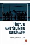 Türkiye’de Kamu Yönetiminde Koordinasyon - Siyaset Bilimi ve Yönetim - Cosmedrome