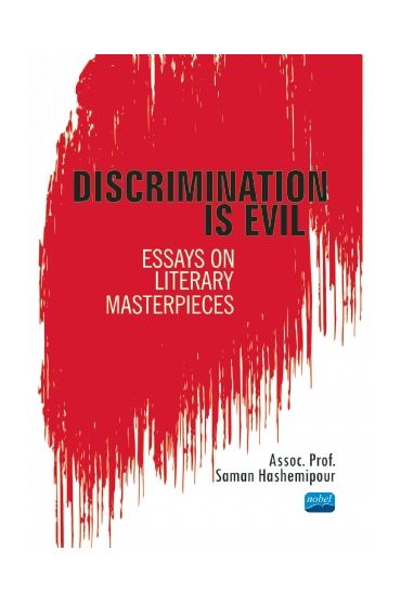 DISCRIMINATION IS EVIL: Essays on Literary Masterpieces - Yabancı Dil Öğretmenliği - Cosmedrome