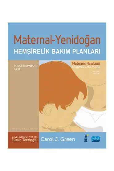 MATERNAL-YENİDOĞAN Hemşirelik Bakım Planları  / MATERNAL NEWBORN Nursing Care Plans - Ebelik - Cosmedrome