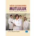 SAĞLIK ÇALIŞANLARINDA MUTLULUK- Pozitif Örgütsel Davranışlar - Sağlık Yönetimi - Cosmedrome