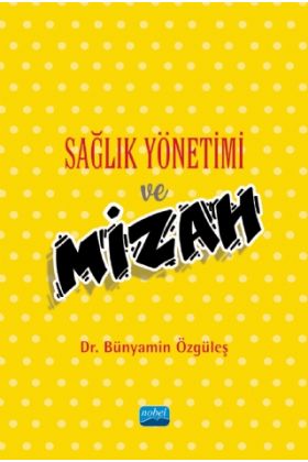 Sağlık Yönetimi ve Mizah - Sağlık Yönetimi - Cosmedrome