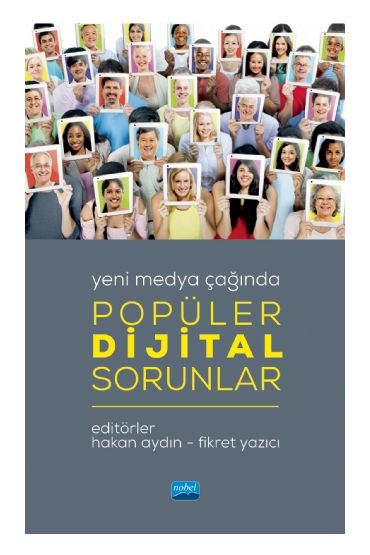 Yeni Medya Çağında POPÜLER DİJİTAL SORUNLAR - Halkla İlişkiler ve İletişim - Cosmedrome