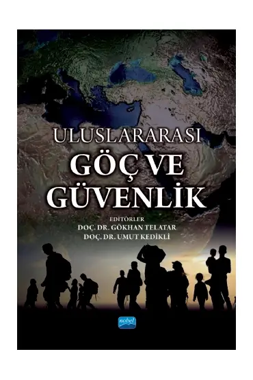 Uluslararası Göç ve Güvenlik - Uluslararası İlişkiler - Cosmedrome