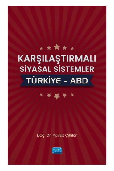 Karşılaştırmalı Siyasal Sistemler: Türkiye – ABD - Siyaset Bilimi ve Yönetim - Cosmedrome