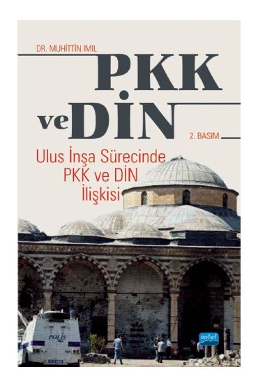 PKK VE DİN - Ulus İnşa Sürecinde PKK ve Din İlişkisi - Sosyoloji - Cosmedrome