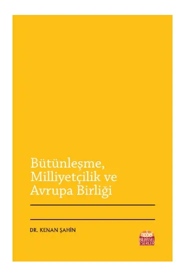 Bütünleşme, Milliyetçilik ve Avrupa Birliği - Uluslararası İlişkiler - Cosmedrome