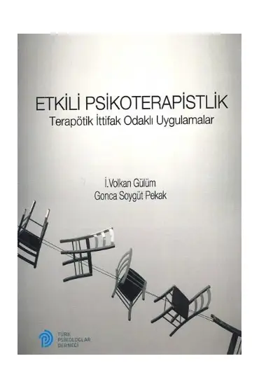 ETKİLİ PSİKOTERAPİSTLİK - Terapötik İttifak Odaklı Uygulamalar - Klinik Psikoloji - Cosmedrome