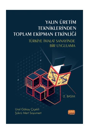 YALIN ÜRETİM TEKNİKLERİNDEN TOPLAM EKİPMAN ETKİNLİĞİ - Türkiye