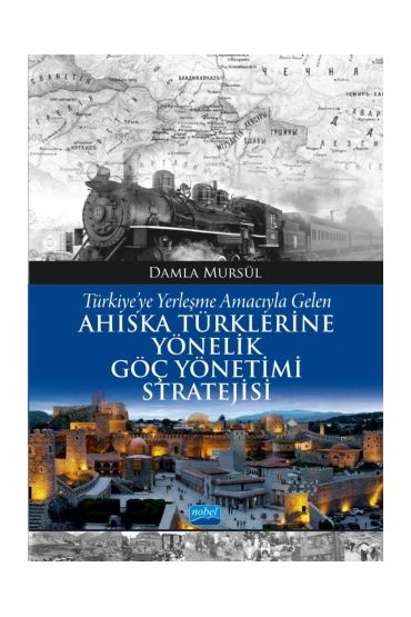 Türkiye’ye Yerleşme Amacıyla Gelen Ahıska Türklerine Yönelik Göç Yönetimi Stratejisi - Siyaset Bilimi ve Yönetim - Cosmedrome