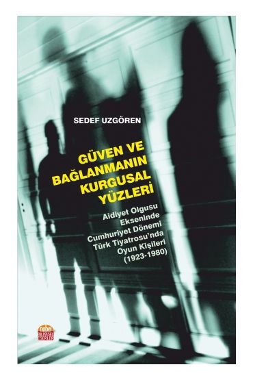GÜVEN VE BAĞLANMANIN KURGUSAL YÜZLERİ - Aidiyet Olgusu