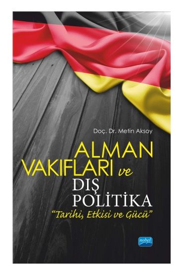 Alman Vakıfları ve Dış Politika “Tarihi, Etkisi ve Gücü” - Uluslararası İlişkiler - Cosmedrome