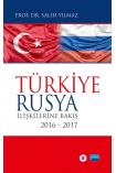 Türkiye-Rusya İlişkilerine Bakış 2016-2017 - Uluslararası İlişkiler - Cosmedrome
