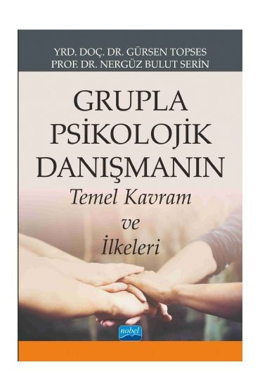 Grupla Psikolojik Danışmanın Temel Kavram ve İlkeleri - Rehberlik ve Psikolojik Danışma - Cosmedrome