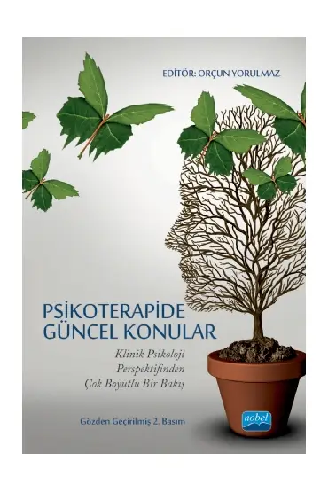 PSİKOTERAPİDE GÜNCEL KONULAR - Klinik Psikoloji Perspektifinden Çok Boyutlu Bir Bakış - Klinik Psikoloji - Cosmedrome