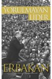 Yorulmayan Lider ERBAKAN - Siyaset Bilimi ve Yönetim - Cosmedrome