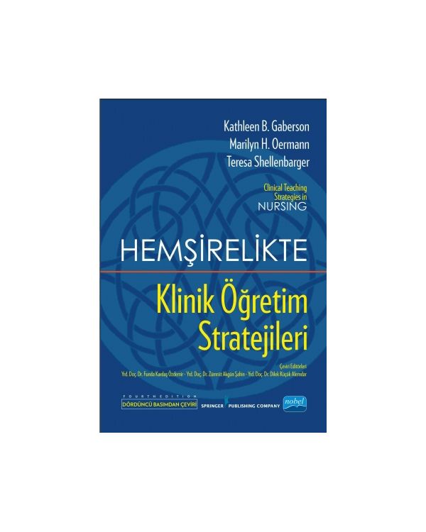 HEMŞİRELİKTE KLİNİK ÖĞRETİM STRATEJİLERİ -  Clinical Teaching Strategies In Nursing - Ebelik - Cosmedrome