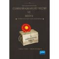 Türkiye Seçim Sistemindeki Değişim CUMHURBAŞKANLIĞI SEÇİMİ VE