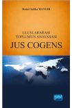Uluslararası Toplumun Anayasası JUS COGENS - Uluslararası İlişkiler - Cosmedrome