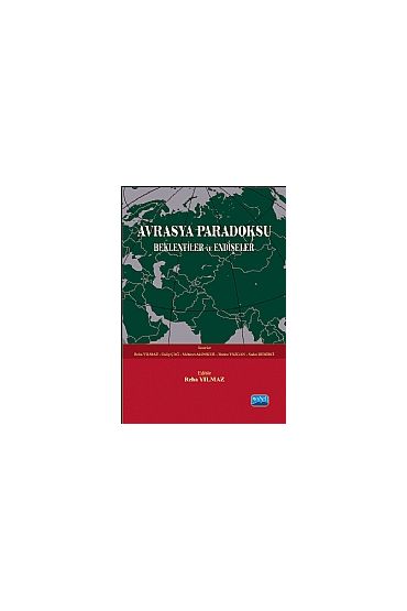 Avrasya Paradoksu Beklentiler ve Endişeler - Uluslararası İlişkiler - Cosmedrome