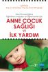 Anne Çocuk Sağlığı ve İlk Yardım - Okul Öncesi Öğretmenliği - Cosmedrome