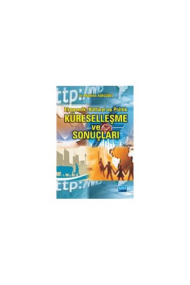 Ekonomik, Kültürel ve Politik Küreselleşme ve Sonuçları - Uluslararası İlişkiler - Cosmedrome