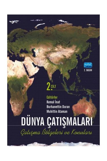 Dünya Çatışmaları Çatışma Bölgeleri ve Konuları - Cilt 2 - Uluslararası İlişkiler - Cosmedrome