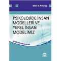 Psikolojide İnsan Modelleri ve Yerel İnsan Modellerimiz - Sosyal Psikoloji - Cosmedrome