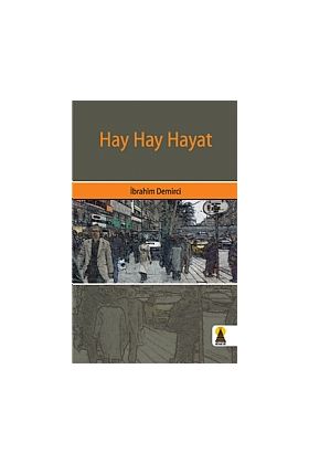 Hay Hay Hayat (Deneme) - Deneme, Hikâye, Roman - Cosmedrome