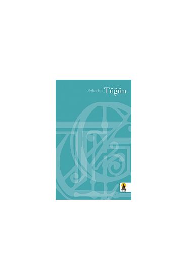 Tüğün (Eleştiri) - Edebiyat Eleştiri - Cosmedrome